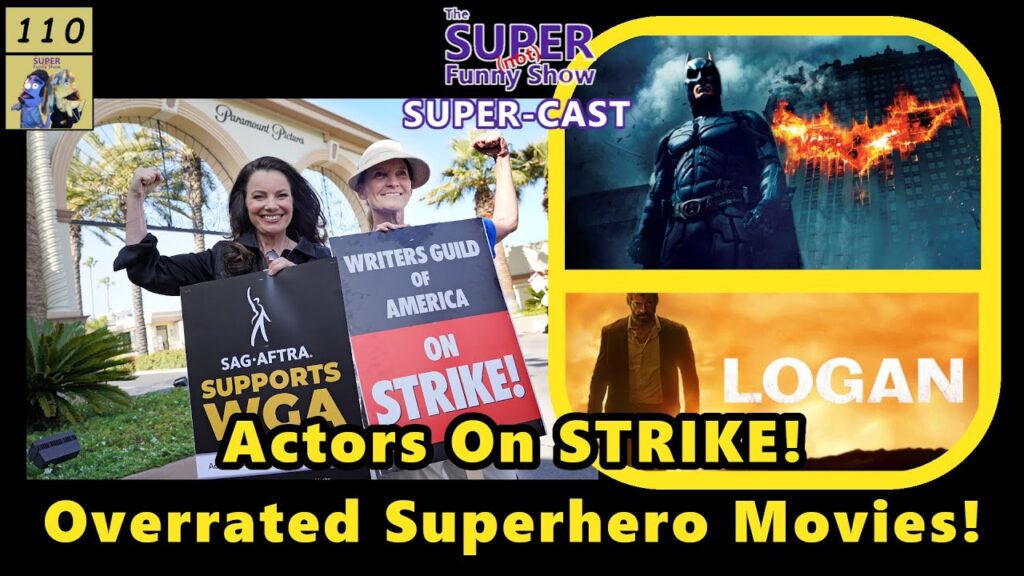 Actors on STRIKE! Overrated Superhero Movies! | SNFS SUPER-CAST Ep. 110